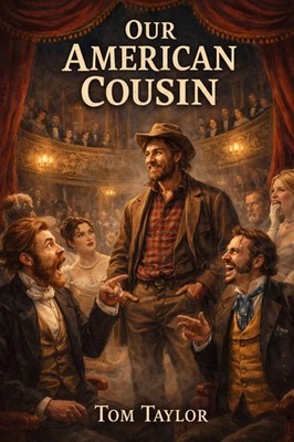 Tom Taylor | Our American Cousin | Taschenbuch | Englisch (2026)