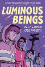 Luminous Beings, Paperback by Arnold, David; Pimienta, Jose (ILT); Leydig, Da...