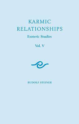Karmic Relationships: Esoteric Studies: Volume 5 by Rudolf Steiner ...