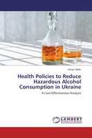 Denys Nedin | Health Policies To Reduce Hazardous Alcohol Consumption In Ukraine