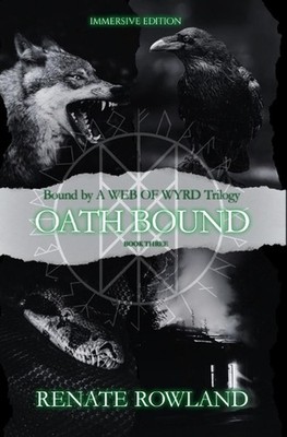 Oath Bound: Bound by A Web Of Wyrd Trilogy by Renate Rowland Hardcover Book