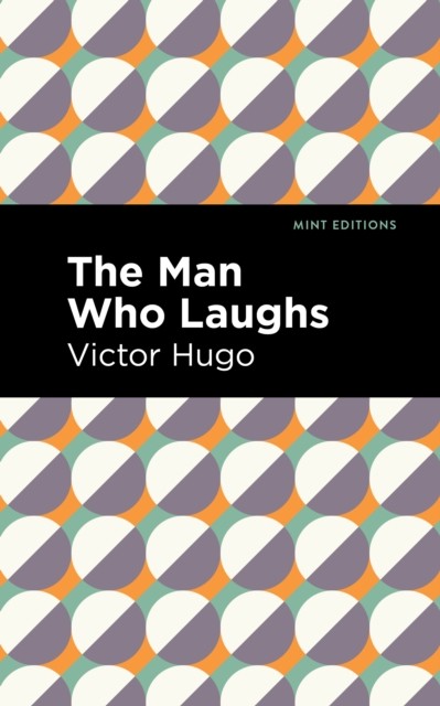 The Man Who Laughs by Victor Hugo (Hardback Book)