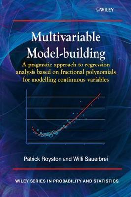 Wiley Series in Probability and Statistics Ser.: Multivariable Model - Building