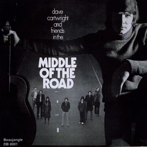 "Middle Of The Road" - Dave Cartwright and Friends - 1971 - CD Version