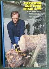 Firewood And Your Chain Saw By Robert Scharff HC1981 1st Edition 1st Printing