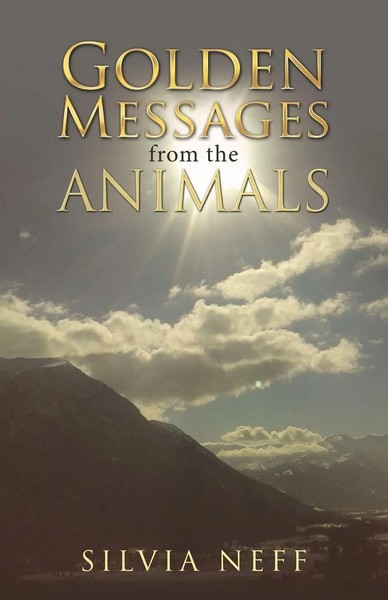 Go*Den Messages From The Animals | Silvia Neff | Taschenbuch | Englisch | 2017-image
