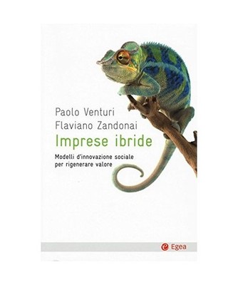 Imprese ibride. Modelli d'innovazione sociale per rigenerare valore, Paolo Ventu