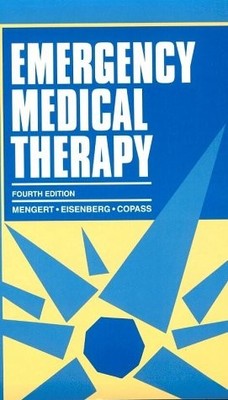 EMERGENCY MEDICAL THERAPY By Terry J. Mengert & Eisenberg Mickey S. Md