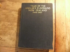 Tales of Angler's Eldorado New Zealand by Zane Grey first edition HB