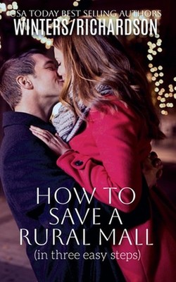 How to Save a Rural Mall (in three easy steps) by Marie Winters Paperback Book