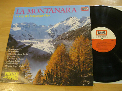 LP La Montanara Bergsteiger Chor Edi Pfister Bella Bimba  Vinyl Europa E 463