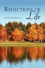 Reflections of Life by Clark Elliott (English) Paperback Book