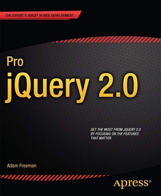 Pro jQuery 2.0 (Expert's Voice in Web Development) - paperback Freeman, Adam