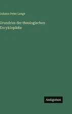 Grundriss der theologischen Encyklopdie by Johann Peter Lange (German) Hardcover