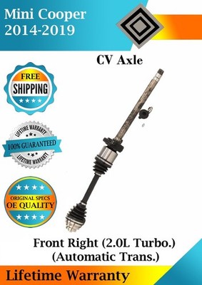Front Right CV Axle For 2014-2019 Mini Cooper Automatic Trans. Lifetime Warranty