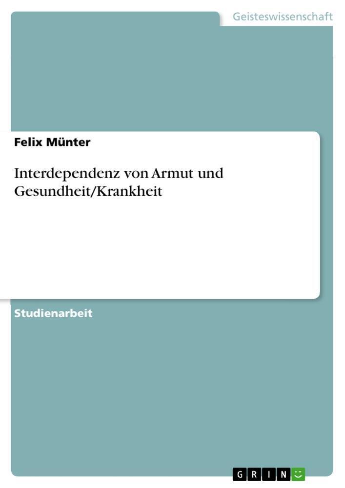 Thumbnail - Interdependenz Von Armut Und Gesundheit/krankheit Felix Münter