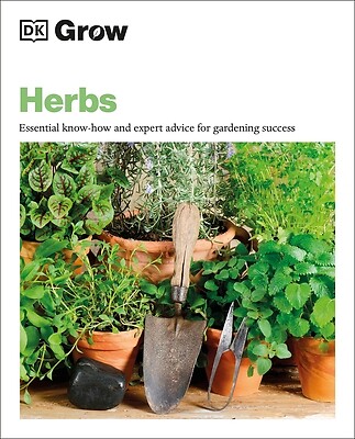 Grow Herbs: Essential Know-How and Expert Advice for Gardening Success Mahon, St