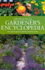 The Practical Gardeners Encyclopedia - Hardcover By Bateman, Helen - VERY GOOD
