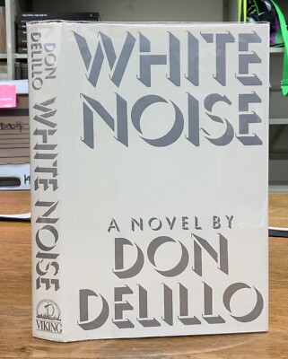 1985 White Noise Don DeLillo First Edition Original Dust Jacket