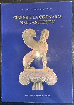 Cirene E La Cirenaica Nell'antichita Cirene Atene D'africa» III  By Mario Luni