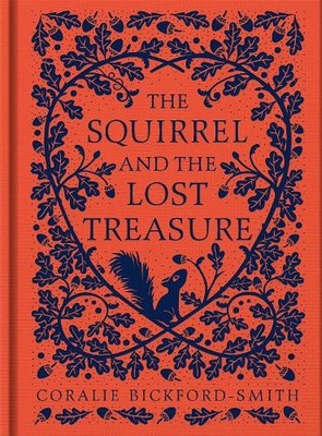 Coralie Bickford-Smith The Squirrel and the Lost Treasure (Gebundene Ausgabe)