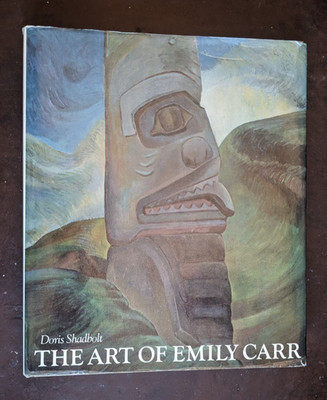 The Art of Emily Carr, Doris Shadbolt. Hardback c/w Dustjacket, 1979. Good.