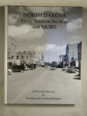 NORTH DAKOTA, Every Town on the Map and More, A Pictorial History, Illustrated