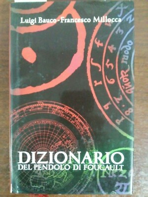 Foucault Pendel Wörterbuch aus dem Roman von U. Eco - L. Bauco F. Millocca