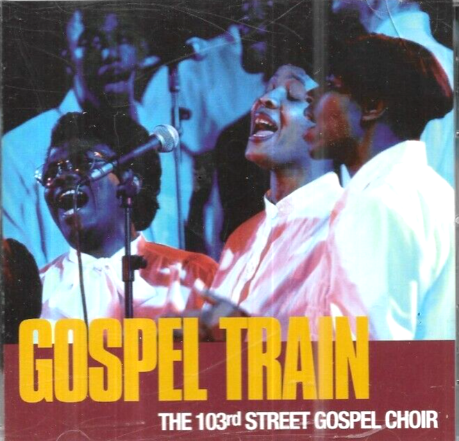 Gospel Train, The 103rd Street Gospel Choir : CD