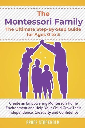 Thumbnail - Grace Stockholm The Montessori Family, The Ultimate Step-by-step