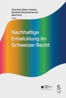 Nachhaltige Entwicklung Im Schweizer Recht Charlotte Sieber-Gasser