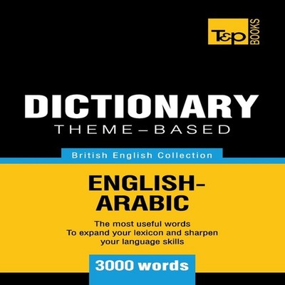 Theme-based dictionary British English-Arabic - 3000 words Andrey