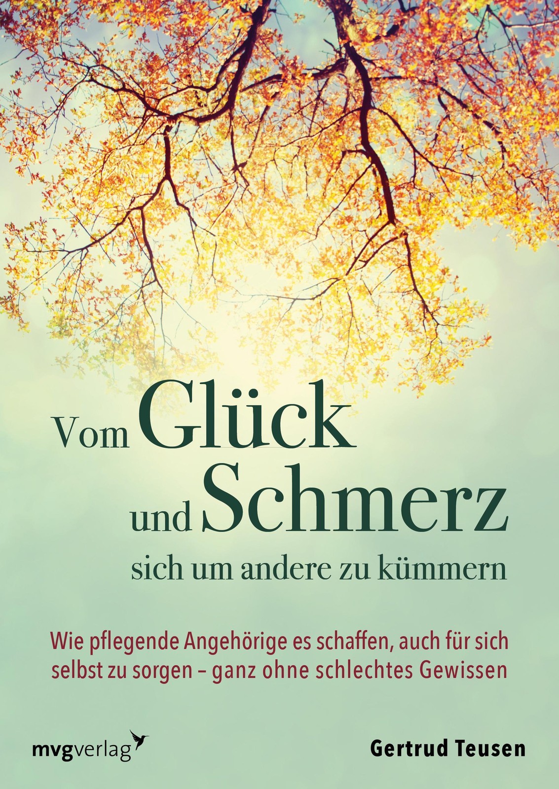 Vom Glück und Schmerz, sich um andere zu kümmern Gertrud Teusen