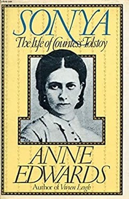 Sonya: Das Leben Der Gräfin Tolstoy Gebunden Anne. Edwards