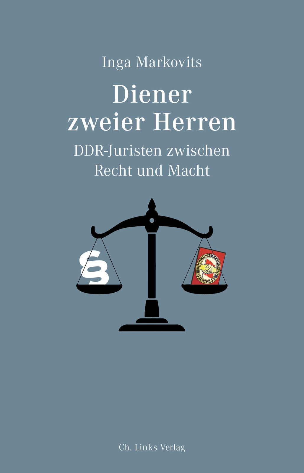 Thumbnail - Diener Zweier Herren | Inga Markovits | Ddr-juristen Zwischen Recht