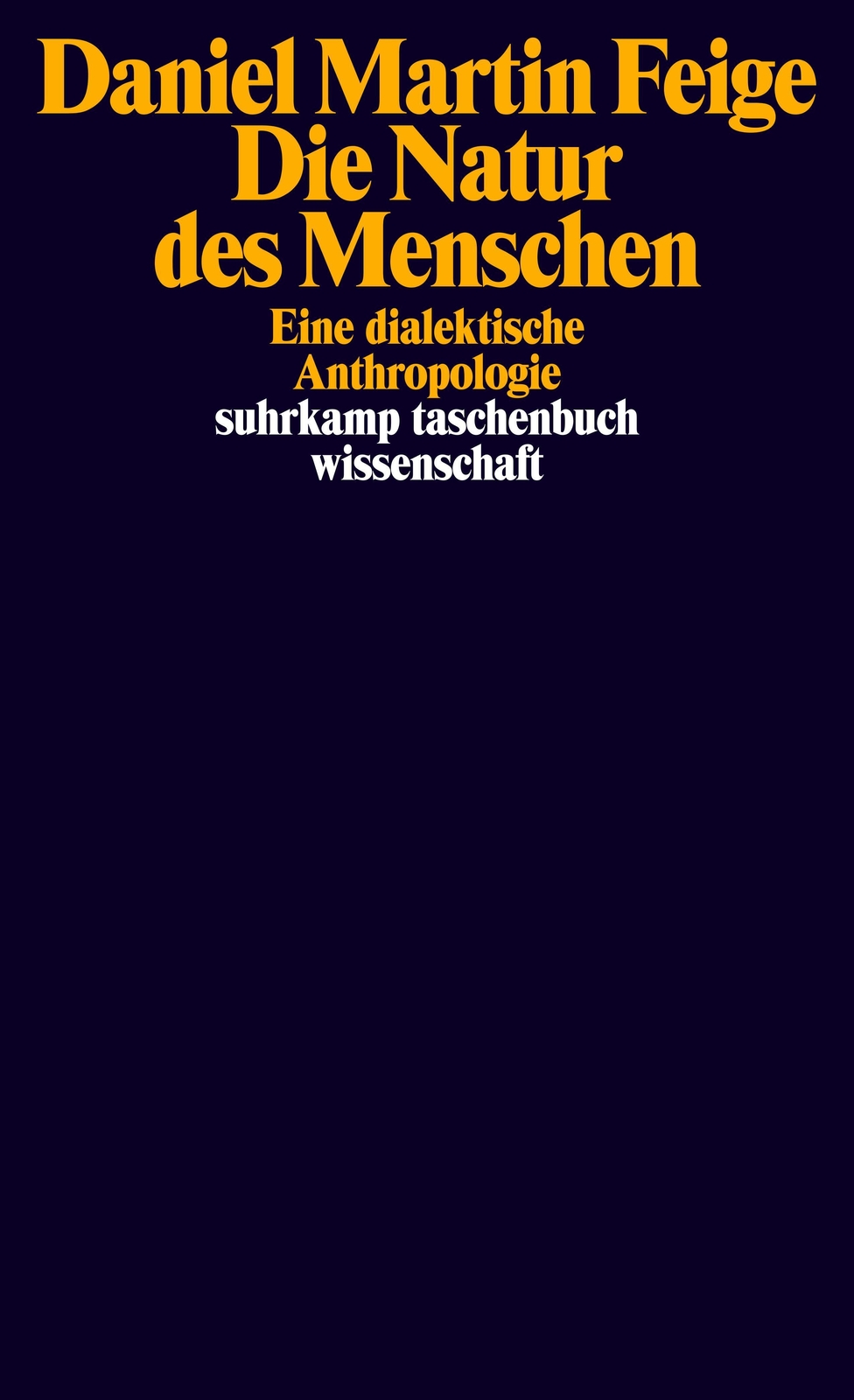 Thumbnail - Daniel Martin Feige / Die Natur Des Menschen / 9783518299531