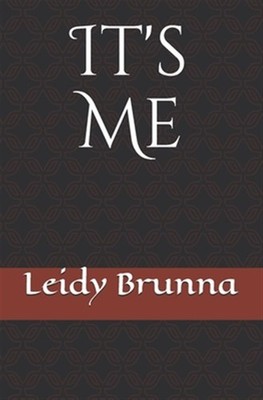 It's Me by Brunna, Leidy, Brand New, Free shipping in the US