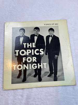 The Topics For Tonight Extremely Rare NW Rock Trio LP Vanco Records VG+/VG+