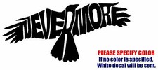 THE RAVEN NEVERMORE Graphic Die Cut decal sticker Car Truck Boat Window Wall 7"