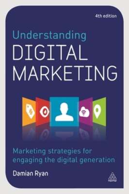 Understanding Digital Marketing: Marketing Strategies for Engaging the Digital