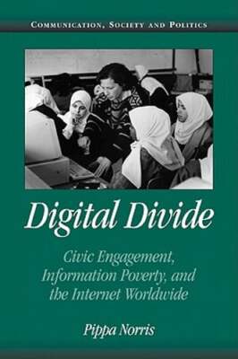 Digital Divide: Civic Engagement, Information Poverty, and the Internet: Used