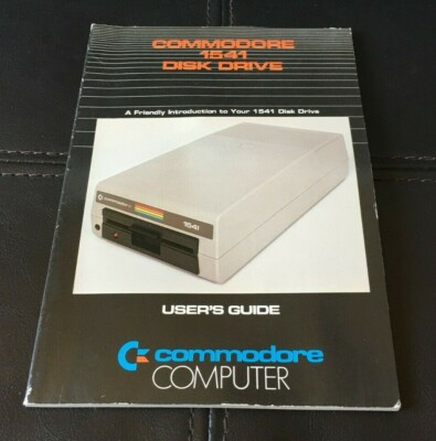 Commodore 1541 Disk Drive Users Guide A Friendly Introduction Manual 1982