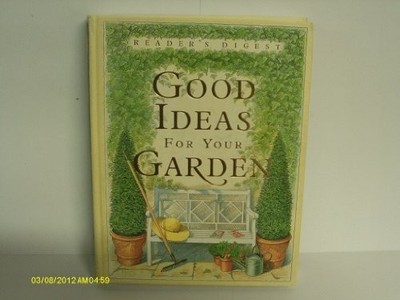Good Ideas for Your Garden by Reader's Digest 0276421418 FREE Shipping