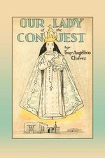 Our Lady of the Conquest by Fray Angelico Chavez (English) Paperback Book