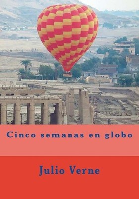 Cinco semanas en globo by Julio Verne (Spanish) Paperback Book