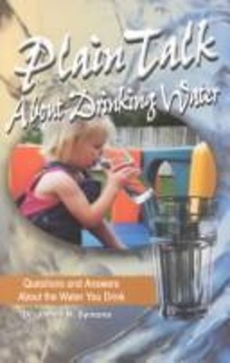 Plain Talk about Drinking Water : Questions and Answers about the