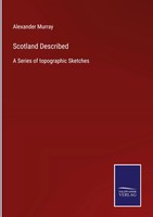 Alexander Murray | Scotland Described | Buch | Englisch (2022) | Gebunden