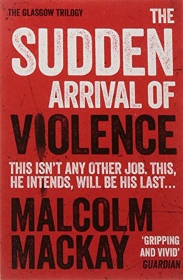 The Sudden Arrival of Violence by Mackay, M. Book The Fast Free Shipping