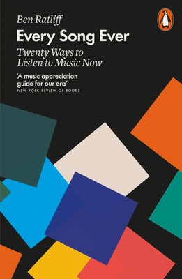 Every Song Ever | Twenty Ways to Listen to Music Now | Ben Ratliff | Englisch