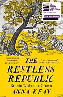 The Restless Republic: Shortlisted for t..., Keay, Anna